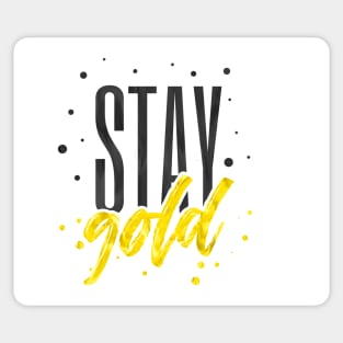 Stay Gold Motivational Sticker